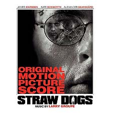 Larry Group   (Composer, 'Straw Dogs' - 2011)